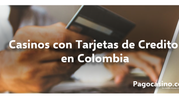 Casinos con Tarjetas De Credito en Colombia